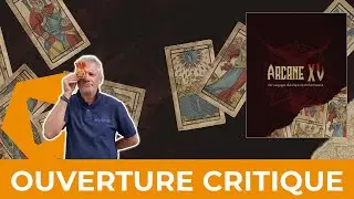 Ouverture critique - Arcane XV