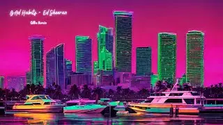 Bad Habits - Ed Sheeran (Trap Remix)