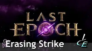 Last Epoch • Build Experiments: Erasing Strike (Part 4)