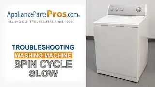 Washing Machine Spin Cycle Slow - Top 4 Problems and Fixes - Top-Loading and Side-Loading Washers