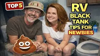 Our Top 5 Black Tank Tips For Your Travel Trailer - The Nitty Gritty On The Shiddy!