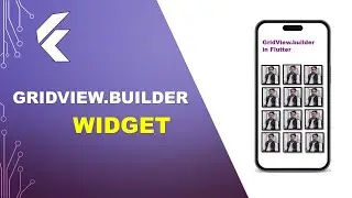 Flutter GridView.builder: Efficient Grids for Your Flutter App