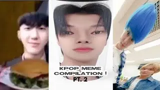 Kpop meme compilation PT. 2