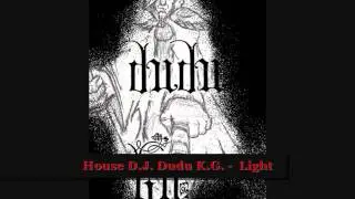D.J. DuduK.G. House Light