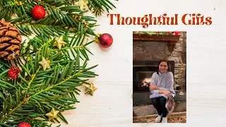 Thoughtful Gifts