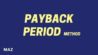 Payback Period Method: Explained