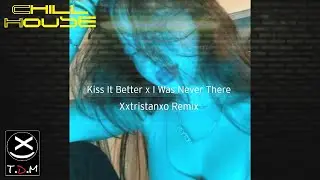 Kiss It Better x I Was Never There (Full TikTok Xxtristanxo Remix)