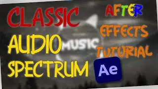 CLASSIC AUDIO SPECTRUM Adobe After Effects Tutorial | Max!!! Reactions