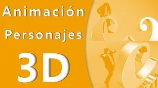 Animación de Personajes 3D