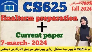 cs625  final term preparation 2024|| cs625 final term current paper 2024