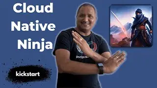 Cloud Native Ninja Kickstart | 