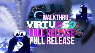 Virtuoso Full Release - An introduction and guide to basic structure!