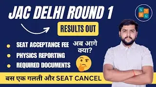 JAC Delhi Physical Reporting: Seat Allotment Result, Seat Acceptance Fees, and More
