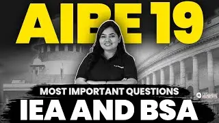 IEA and BSA: Most Important Questions for AIBE 19 Exam 2024 | AIBE 19 Exam 2024 Preparation