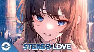Nightcore - Stereo Love (Lyrics)