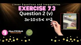 9th Class Math Chapter 7 Linear Equations and Inequalities Exercise 7.3 Q2 (v)|| Exercise 7.3 Q2 (v)