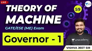 Theory of Machine | Governor - 1 | Lec 58 | GATE/ESE 2021 ME Exam