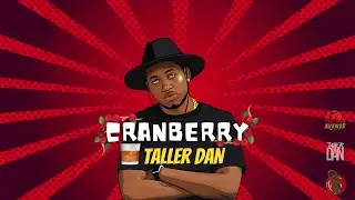 Taller Dan - Cranberry (Official Audio) | Ptp Riddim 2023