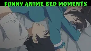 FUNNY Why Are You In My Bed Funny Anime Moments Anime Morning Moments