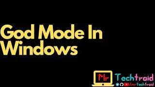 God Mode In Windows 【 MTT - Life Hacks 】