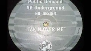 Nu Design Takin Over Me - Classic UK Garage