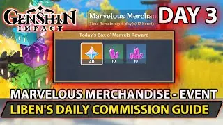 Genshin Impact -  Liben's Daily Commission Day 3 (Marvelous Merchandise) Event  Guide