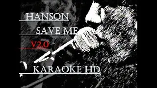 Hanson - Save Me Karaoke Instrumental v2.0 Official