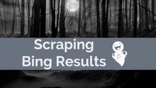 Website Scraping - Scrape Bing Results Using CasperJS - 6/6