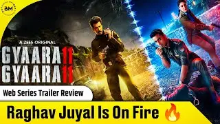 Gyaarah Gyaarah Trailer Review | Raghav Juyal | Web Series | Bharat Munch