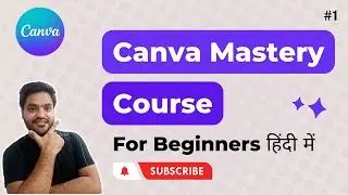 Canva for Beginners - What is Canva and How to learn Canva? Canva Tutorial in Hindi for Beginners 01