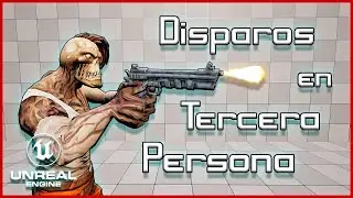 Como Crear un Disparo En Tercera Persona