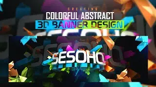 Photoshop/C4D Tutorial: 3D Vibrant Abstract Banner Design