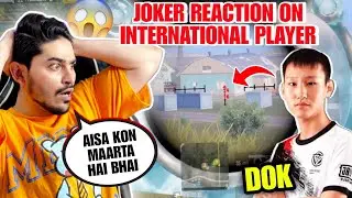 Joker Reaction On International Player DOK Gameplay!!😱