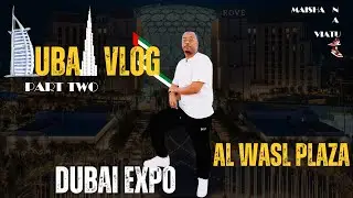 LIFE & KICKS - Dubai Vlog Part 2 - Al Wasl Plaza @Dubai Expo (Swahili)