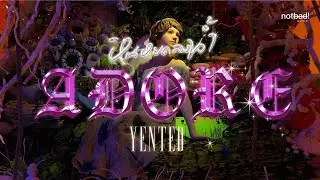 YENTED - หินหยดลงน้ำ (adore) ft. Minchang, gomen. [Official Video]