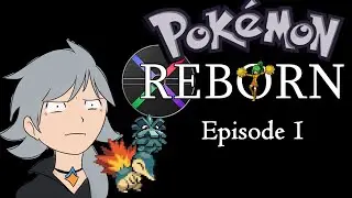 Pokemon Reborn Episode 1 - An Explosive Beginning