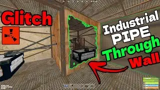 Industrial PIPE Through Wall Glitch in Rust 2023
