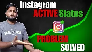 INSTAGRAM FALSE ACTIVE STATUS ISSUE SOLVED ✅