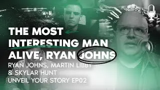 The most interesting man alive, Ryan Johns. EP02