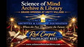 Science of Mind Archive Grand Opening | Red Carpet Highlight Reel | Unity Village