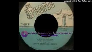 vuelve chiquita_LOS DIABLOS DEL NORTE
