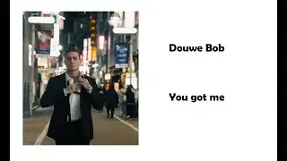 Douwe Bob - You got me lyrics