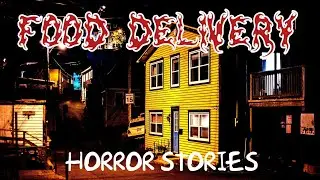 4 Terrifying True Stories of Food Delivery Gone Wrong 😱 | Real Horror Tales