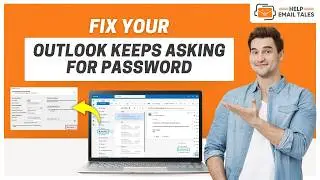Outlook Keeps Asking for Password – Fix Authentication Error | Help Email Tales