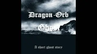 Dragon-Orb - Ghost (Full Album) (Concept Album) (Concept Rap Album, Ambient Album, Dark Ambient)