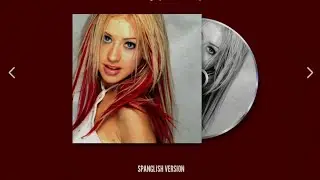 Christina Aguilera - Come On Over (All I Want Is You) & Ven Conmigo (Solamente Tú)|Spanglish Version