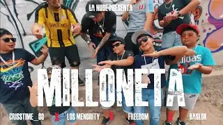 MILLONETA  -  CRISSTIME_00 ❌ LOS MENORITY ❌ FREEDOM ❌ BASLOK  ( VIDEO OFICIAL LA NUBE )