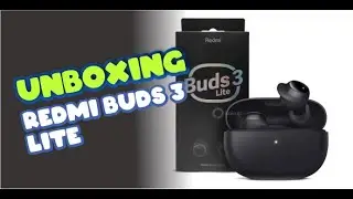 Unboxing y carcacterísticas audifonos inalambricos Redmi Buds 3 lite de xiaomi