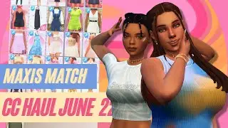 OBSESSED! 😍 MAXIS MATCH CC HAUL || June 2022 || SIMS 4 HAIR, CLOTHES, ACCESSORIES... 💗 + LINKS