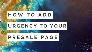 How to Add Urgency to Your Presale Page